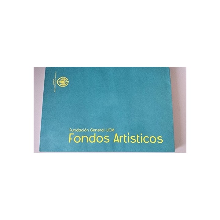 Fundación General UCM. Fondos Artísticos. Catalogo Exposición